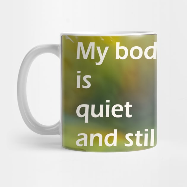 My body is quiet and still  with very cute happy little dog running by Dok's Mug Store